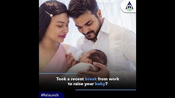 Relaunch Policy - Designed to assist talent on a career break to re-enter the mainstream workforce