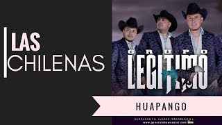 Grupo Legitmo - Las Chilenas (Huapango)