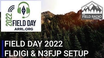 ARRL Field Day 2022 - Setting up FLDIGI & N3FJP