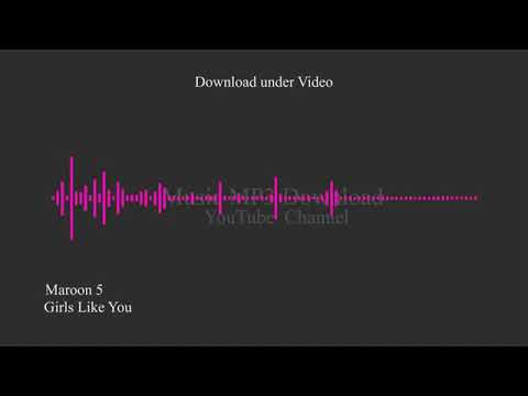 download-(-maroon-5-girls-like-you-)-mp3