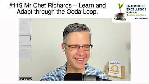 #119 Mr Chet Richards – Learn and Adapt through the Ooda loop