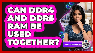 Can DDR4 And DDR5 RAM Be Used Together? - The Hardware Hub