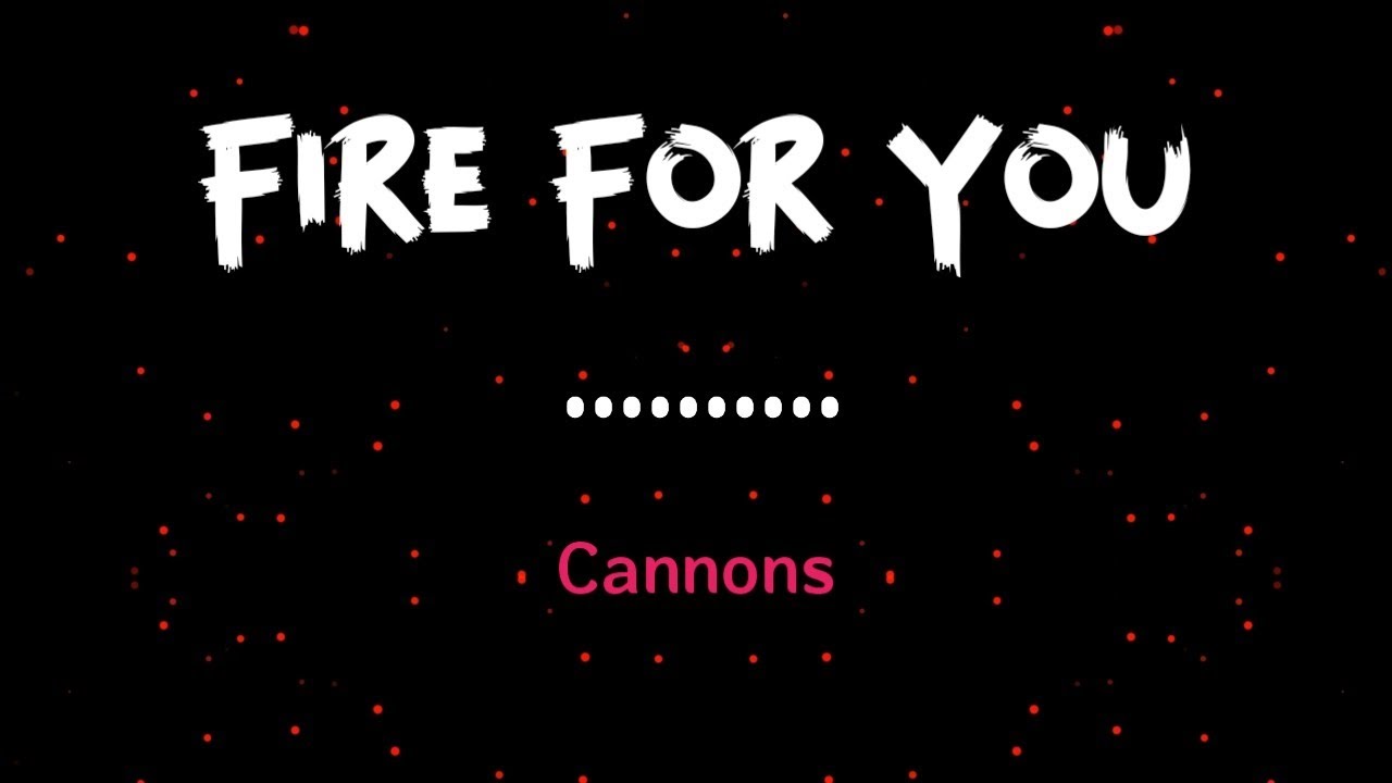 Cannons Fire For You (8D audio) YouTube