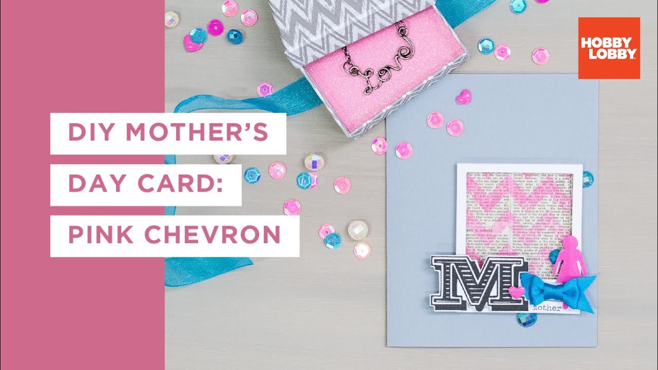 DIY Mother’s Day Card Pink Chevron Hobby Lobby® YouTube
