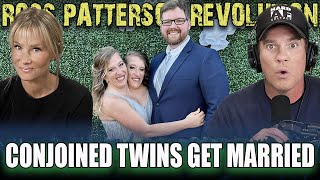 Conjoined Twins Get Married - Ross Patterson Revolution Episode 971