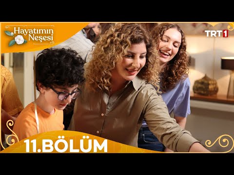 Hayatımın Neşesi 11. Bölüm @HayatiminNesesiTRT