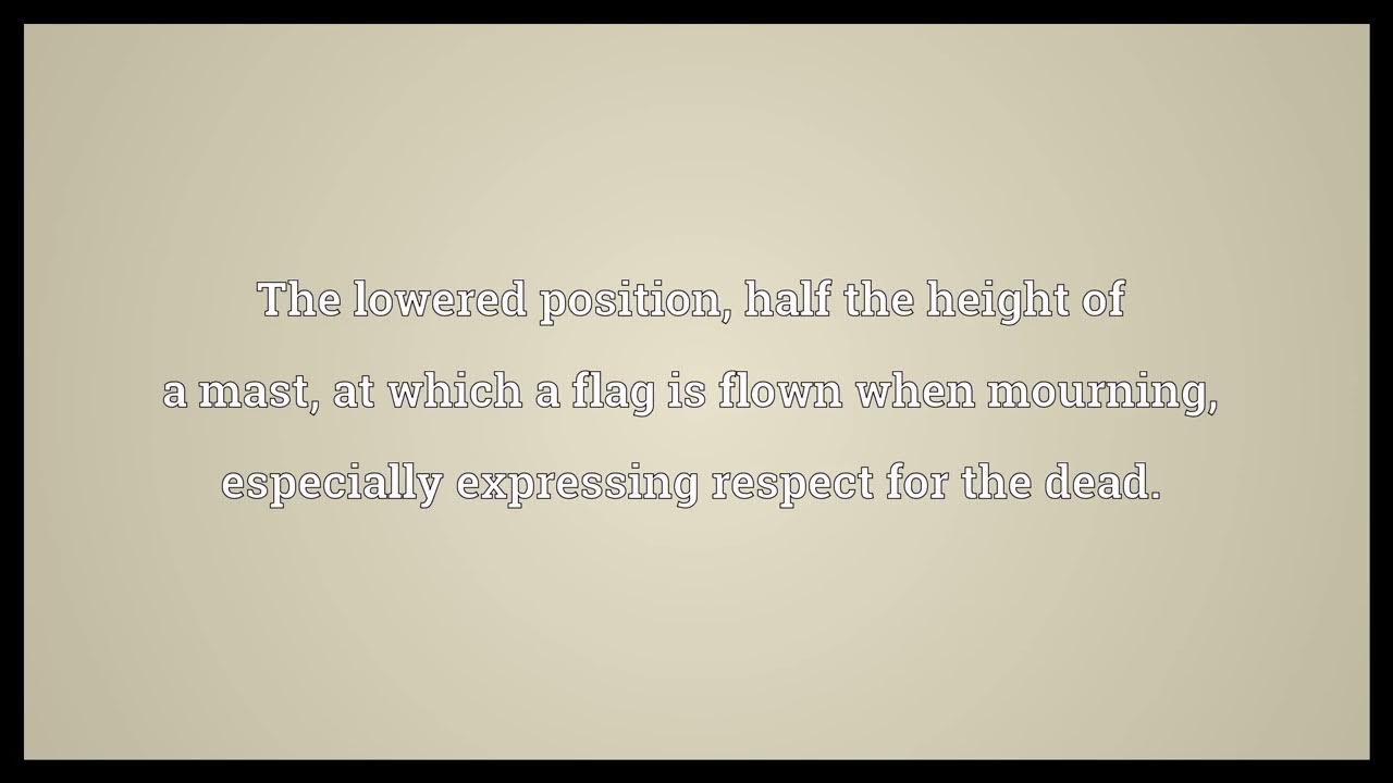 Half mast Meaning YouTube