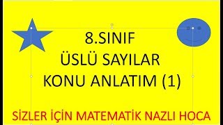 2018-2019 8.SINIF MATEMATİK ÜSLÜ SAYILAR VİDEO 1