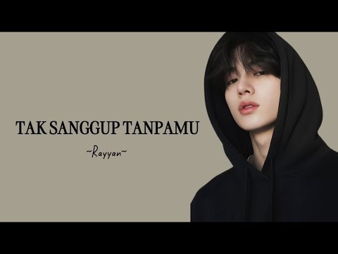 Tak Sanggup Tanpamu – Rayyaan (Official Lyric Video)