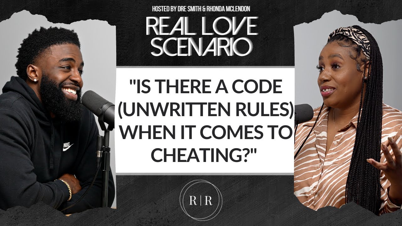 “Is There A Code (Unwritten Rules) When It Comes To Cheating?”  – RLS Ep.48