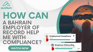 How Can a Bahrain Employer of Record Help Me with Compliance?