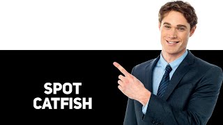 How To See If Someone Is Catfishing You   2025
