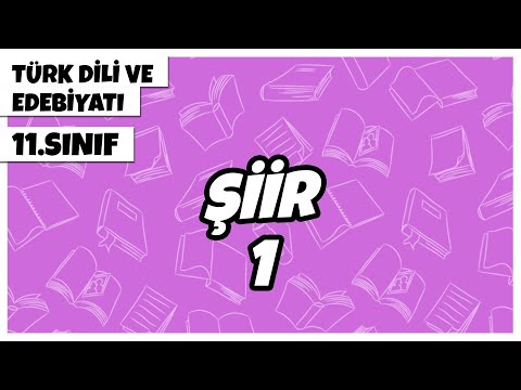 11. Sınıf Türk Dili ve Edebiyatı - Şiir -1 | 2022