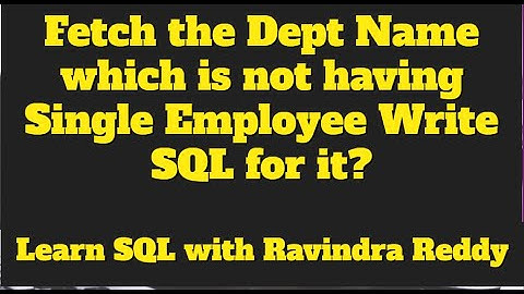 Question_Series_14_SQL_Query_to_Fetch_the_Department_details_which_is__not_having_single_Employee?