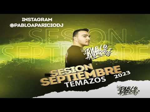 SESION SEPTIEMBRE 2023 (Pablo Aparicio) [Reggaeton, Comercial, Trap, Latino, Tik Tok, Dembow]