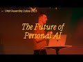 The future of personal ai  owen barnes  closing talk assembly 2023