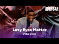 Lazy Eyes Matter. Cyrus Steele - Full Special