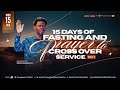 15 DAYS FASTING AND PRAYER INTO THE CROSS OVER NIGHT DAY 1 EVENING {15 DECEMBER 2025}