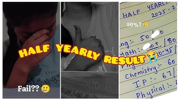 RESULT AA GYA 😭 ll CLASS 12 HALF YEARLY RESULT🥲 ll *fail in two subjects*