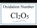Oxidation Numbers in Cl2O5