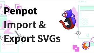Import & Export SVGs in Penpot