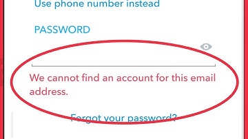 Snapchat Fix We cannot find an account for this email address Problem Solve