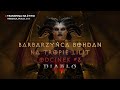 Diablo IV PL na PC, czyli Barbarzyńca Bohdan na tropie Lilit! Odcinek #3