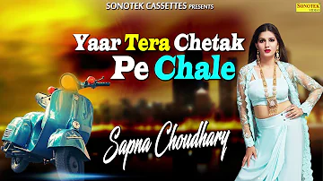 Sapna Chaudhary | New Haryanvi Audio Song 2018 | Chaska | Yaar Tera Chetak Pe Chale | Sonotek Audio