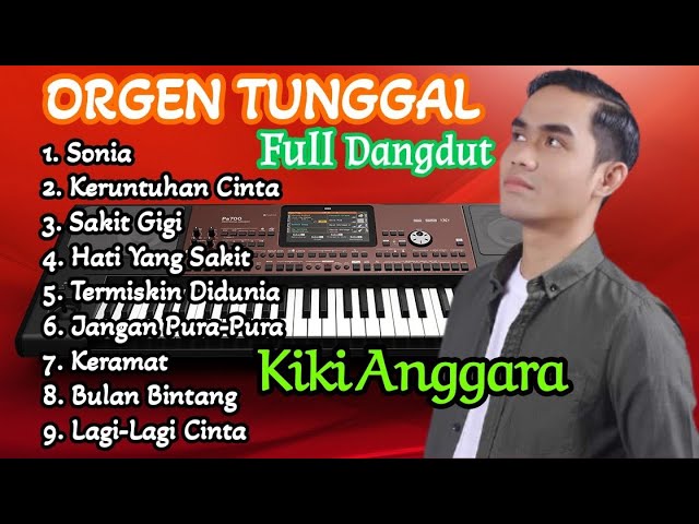 Full ALBUM DANGDUT LAWAS ORGEN TUNGGAL Cover Kiki Anggara class=