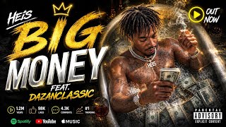 MR BIG MONEY – Heis ft. DazanClassic (Official Music Video)