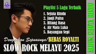 🎵 ALBUM SEJUTA RINDU - (Slow Rock Melayu 2025) - Lagu Sendu, emosional dan penuh penghayatan 🎵 ALBUM SEJUTA RINDU - (Slow Rock Melayu 2025) - Lagu Sendu, emosional dan penuh penghayatan