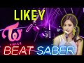 BEAT SABER | TWICE - Likey | Expert+