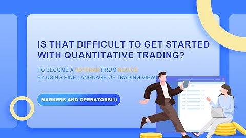 On FMZ Pine Script Tutorial -- Markers and Operators(1)