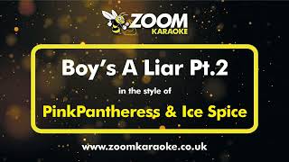 PinkPantheress & Ice Spice - Boy's A Liar Pt2 (Without Backing Vocals) - Karaoke Version from Zoom