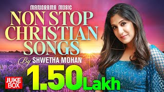 Nonstop Malayalam Christian Songs | Shweta Mohan | Popular Christian Devotional Songs