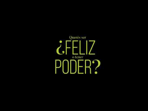 ¿Queres ser Feliz o Tener poder? Promo 2018