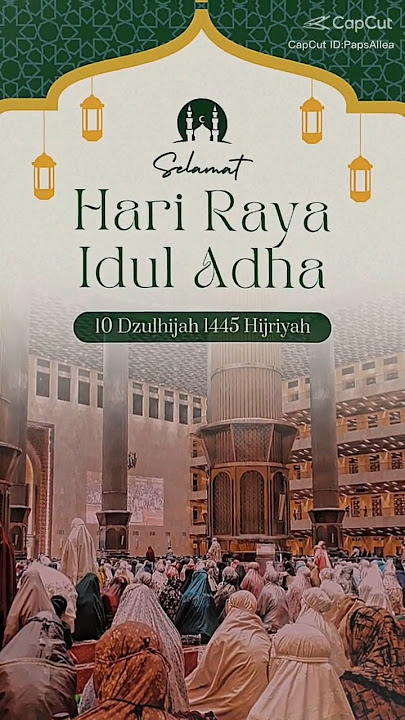 SELAMAT HARI RAYA IDUL ADHA 1445 H | CAPCUT TEMPLATE #template #iduladha