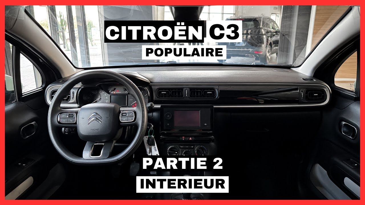 CITROËN C3 POPULAIRE | Partie 2 : Intérieur | La Recette du Succès ...