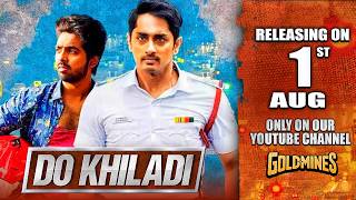 Do Khiladi (Hindi) | Siddharth, G. V. Prakash Kumar | Releasing On 1st Aug On Goldmines YT Channel