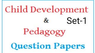 Child Development & Pedalogy Set-1