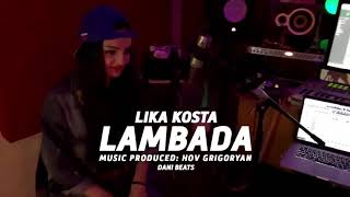 LIKA KOSTA - LAMBADA - Ламбада  [EXCLUSIVE COVER]