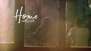 home - matthew hall // with lyrics Resimi