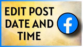 How to Edit Facebook Post Date and Time on Android and iOS Devices