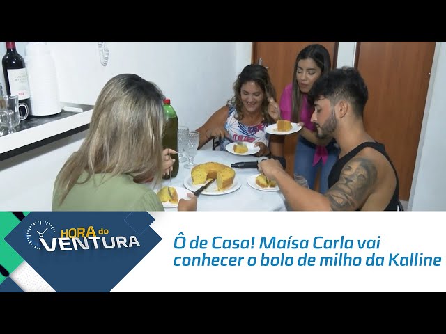 Ô de Casa! Maísa Carla vai conhecer o bolo de milho da Kalline