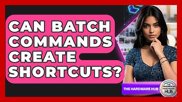 Can Batch Commands Create Shortcuts? - The Hardware Hub
