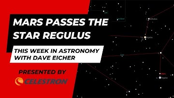 This Week in Astronomy with Dave Eicher: Mars passes the star Regulus