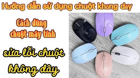 Cách sử dụng con chuột không dây