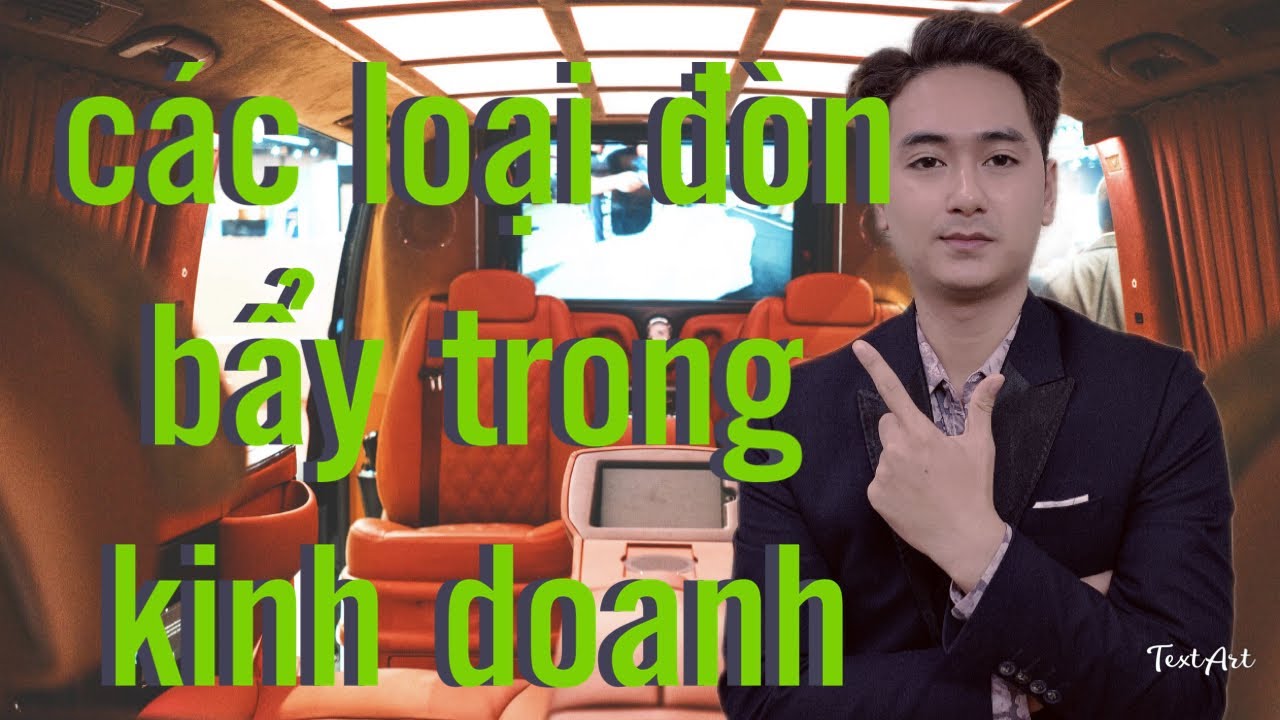 Các loại đòn bẩy trong kinh doanh, nên dùng đòn bẩy nào tốt nhất | credit nguyen