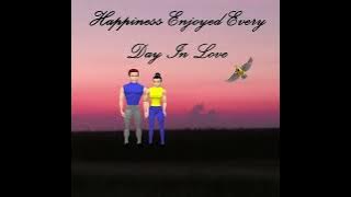 Happiness Enjoyed Every Day In Love