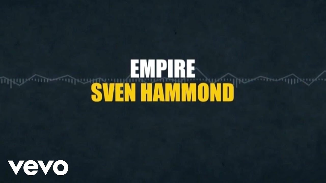 Watch Sven Hammond - Empire (Artwork Video) on YouTube Watch Sven Hammond - Empire (Artwork Video) on YouTube